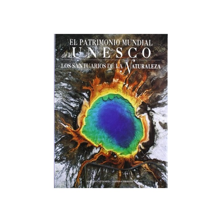 El patrimonio Mundial de la UNESCO Los santuarios de la naturaleza